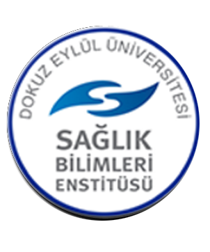 Dokuz Eyl&uuml;l &Uuml;niversitesi Sağlık Bilimleri Enstit&uuml;s&uuml;